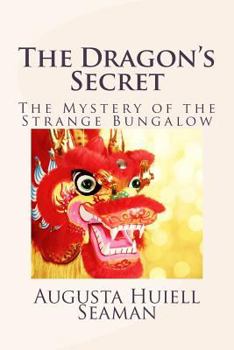 Paperback The Dragon's Secret: The Mystery of the Strange Bungalow Book