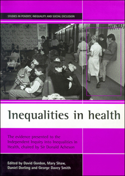 Paperback Inequalities in Health: The Evidence Presented to the Independent Inquiry Into Inequalities in Health, Chaired by Sir Donald Acheson Book