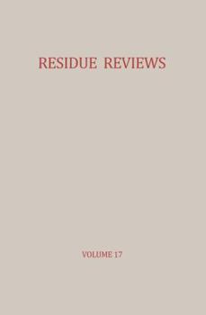 Paperback Residue Reviews / Rückstands-Berichte: Residues of Pesticides and Other Foreign Chemicals in Foods and Feeds / Rückstände Von Pesticiden Und Anderen F Book