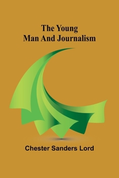 Paperback The Young Man and Journalism Book