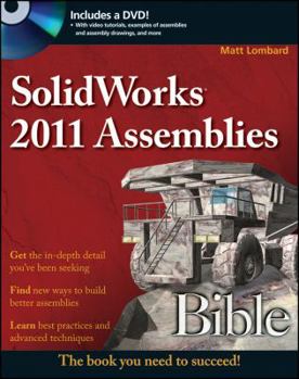 Paperback SolidWorks 2011 Assemblies Bible [With DVD] Book
