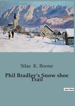 Phil Bradley's Snow shoe Trail