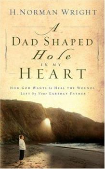 Paperback A Dad-Shaped Hole in My Heart Book