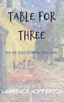 Paperback Table for Three: New and Selected Poems, 1982-2021 Book