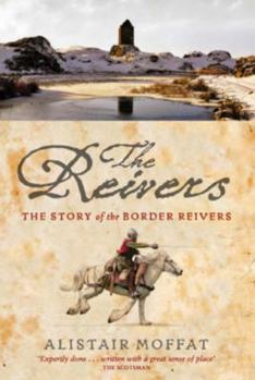 Paperback The Reivers: The Story of the Border Reivers Book