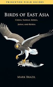 Paperback Birds of East Asia: China, Taiwan, Korea, Japan, and Russia Book
