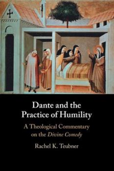 Paperback Dante and the Practice of Humility Book