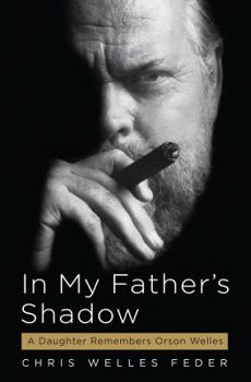 Hardcover In My Father's Shadow: A Daughter Remembers Orson Welles Book