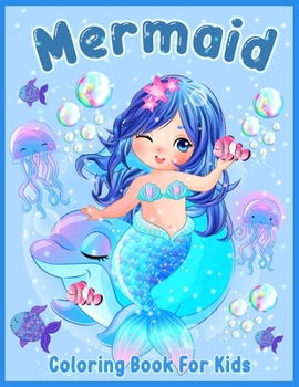 Paperback Mermaid Coloring Book for Kids: Cute Mermaids for Kids Ages 4-8, 8-12 Book