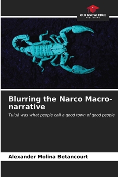Paperback Blurring the Narco Macro-narrative Book