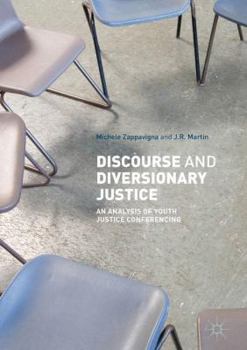 Hardcover Discourse and Diversionary Justice: An Analysis of Youth Justice Conferencing Book