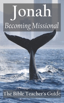 Paperback Jonah: Becoming Missional Book