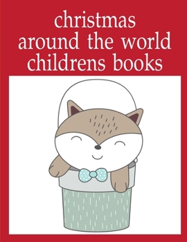 Paperback Christmas Around The World Childrens Books: christmas coloring book adult for relaxation Book
