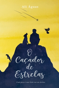 Paperback O Caçador de Estrelas: (Fábula de Autoajuda) [Portuguese] Book