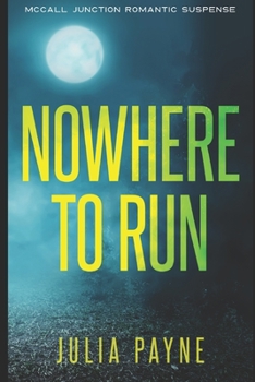 Nowhere to Run: McCall Junction Romantic Suspense Book 1 - Book #1 of the McCall Junction