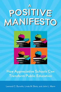 Paperback A Positive Manifesto: How Appreciative Schools Can Transform Public Education Book