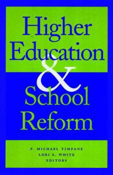 Higher Education and School Reform (Jossey Bass Higher and Adult Education Series)