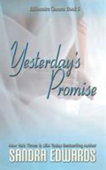 Yesterday's Promise - Book #5 of the Billionaire Games