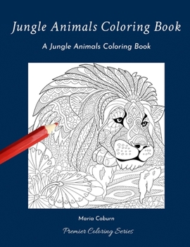 Paperback Jungle Animals Coloring Book: A Jungle Animals Coloring Book