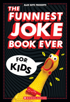 Paperback The Funniest Joke Book Ever for Kids: Over 200 Jokes! the Perfect Stocking Stuffer for Kids! Book