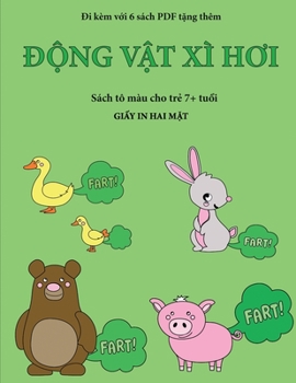 Sách tô màu cho tr? 7+ tu?i (Ð?ng v?t xì hoi): Cu?n sách này có 40 trang tô màu không gây cang ... phát tri?n kh (Vietnamese Edition)