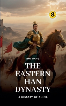 Paperback The Eastern Han Dynasty: A History of China Book