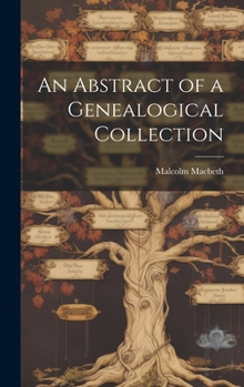 Hardcover An Abstract of a Genealogical Collection Book