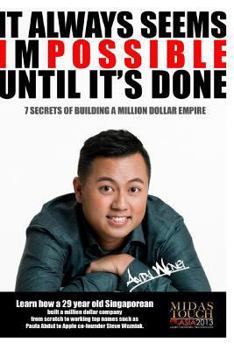 Paperback It always seems impossible until it's done: 7 secrets to building a million dollar empire Book