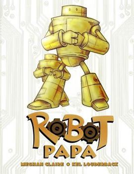 Paperback Robot Papa: Robot Papa Book
