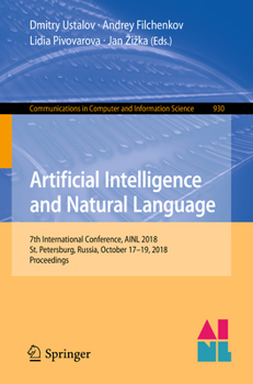 Paperback Artificial Intelligence and Natural Language: 7th International Conference, Ainl 2018, St. Petersburg, Russia, October 17-19, 2018, Proceedings Book