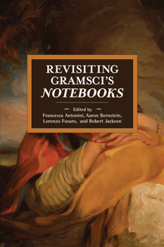Paperback Revisiting Gramsci's Notebooks Book