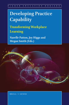 Hardcover Developing Practice Capability: Transforming Workplace Learning Book