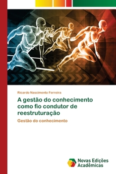 Paperback A gestão do conhecimento como fio condutor de reestruturação [Portuguese] Book