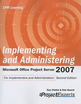 Paperback Implementing and Administering Microsoft Office Project Server 2007 Book