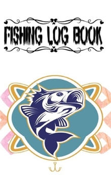 Bass Fishing Log And Fisherman's Log Book With Prompts Records Details Of Fishing Trip: Bass Fishing Log Fishing Log Ideal Gift For Fisherman Or Woman Size 5�8 100 Page Big Prints Special .
