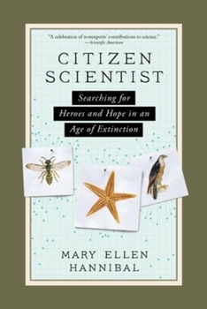 Paperback Citizen Scientist: Searching for Heroes and Hope in an Age of Extinction Book