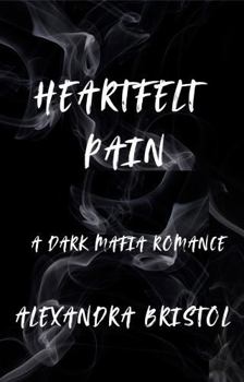 Paperback Heartfelt Pain: A Dark Mafia Romance (Ruling Love) Book