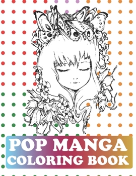 Paperback Pop Manga Coloring Book: Pop Manga Cute and Creepy Coloring Book