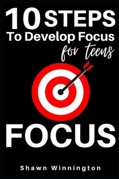 Paperback Focus: 10 Steps To Develop Focus For Teens Book