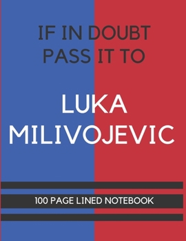 Paperback If In Doubt Pass It To Luka Milivojevic: Luka Milivojevic Themed Notebook/ Journal/ Notepad/ Diary For Palace Fans, Teens, Adults and Kids - 100 Black Book