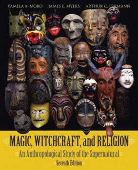 Paperback Magic, Witchcraft, and Religion: An Anthropological Study of the Supernatural Book