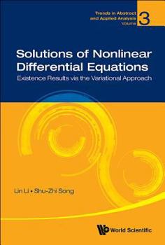 Hardcover Solutions of Nonlinear Differential Equations: Existence Results Via the Variational Approach Book