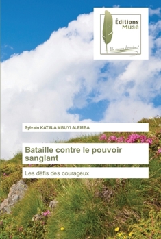 Paperback Bataille contre le pouvoir sanglant [French] Book