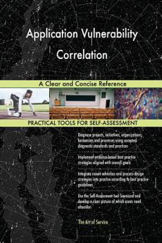 Paperback Application Vulnerability Correlation A Clear and Concise Reference Book