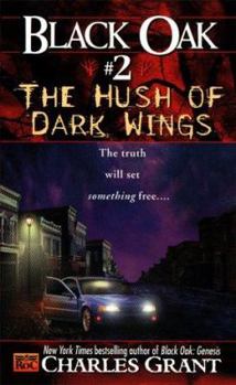 Mass Market Paperback Black Oak 2: The Hush of Dark Wings Book