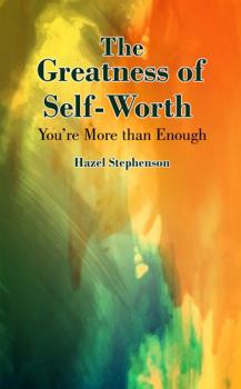 Hardcover The Greatness of Self-Worth, You're More Than Enough Book