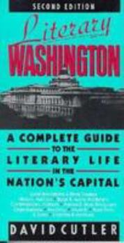 Paperback Literary Washington: A Complete Guide to the Literary Life in the Capital Book