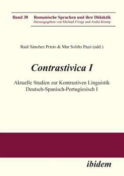 Contrastivica I: Aktuelle Studien zur Kontrastiven Linguistik Deutsch-Spanisch-Portugiesisch I