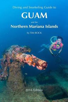 Paperback Diving & Snorkeling Guide to Guam and the Northern Mariana Islands 2016 Book