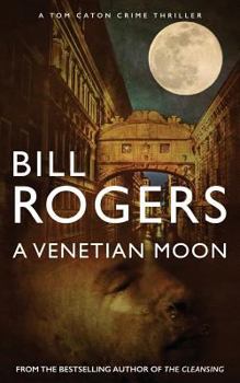 A Venetian Moon - Book #9 of the DCI Tom Caton Manchester
